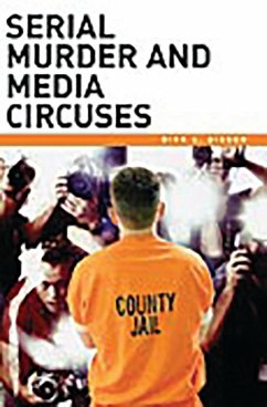 Serial Murder and Media Circuses (eBook, PDF) - Gibson, Dirk C.