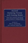Beyond Declaring Victory and Coming Home (eBook, PDF)