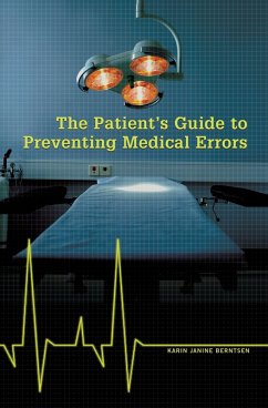 The Patient's Guide to Preventing Medical Errors (eBook, PDF) - Berntsen, Karin J.