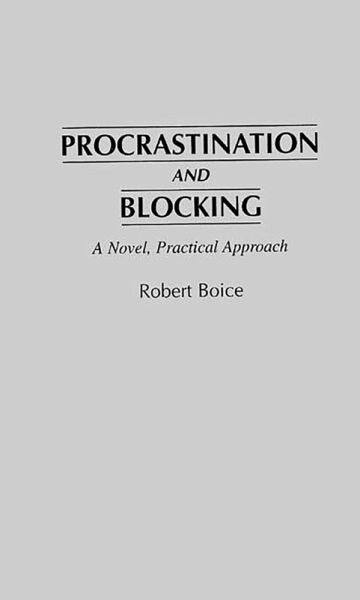 Procrastination and Blocking (eBook, PDF) Procrastination and Blocking (eBook, PDF)