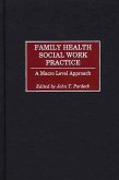 Family Health Social Work Practice (eBook, PDF)