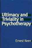 Ultimacy and Triviality in Psychotherapy (eBook, PDF)