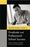 The Black Student's Guide to Graduate and Professional School Success (eBook, PDF)