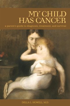 My Child Has Cancer (eBook, PDF) - M. D., Della L. Howell
