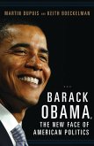 Barack Obama, the New Face of American Politics (eBook, PDF)