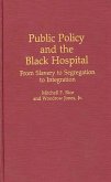 Public Policy and the Black Hospital (eBook, PDF)