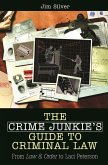The Crime Junkie's Guide to Criminal Law (eBook, PDF)