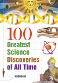 100 Greatest Science Discoveries of All Time (eBook, PDF)