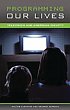 Programming Our Lives (eBook, PDF) - Bild 1
