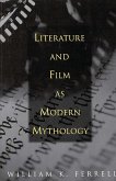 Literature and Film as Modern Mythology (eBook, PDF)