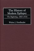 The History of Modern Epilepsy (eBook, PDF)