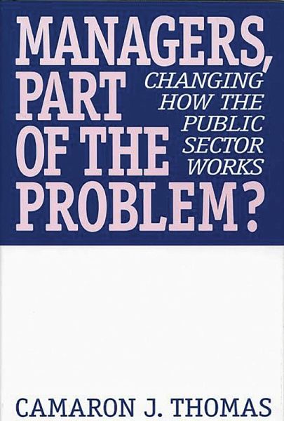 Managers, Part of the Problem? (eBook, PDF) Managers, Part of the Problem? (eBook, PDF)