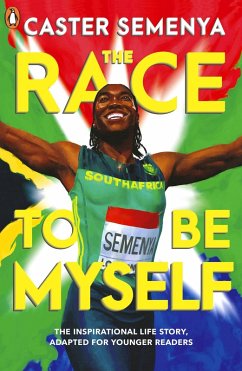 The Race To Be Myself: Adapted for Younger Readers (eBook, ePUB) - Semenya, Caster