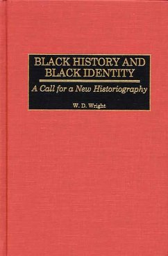 Black History and Black Identity (eBook, PDF) - Wright, William D.