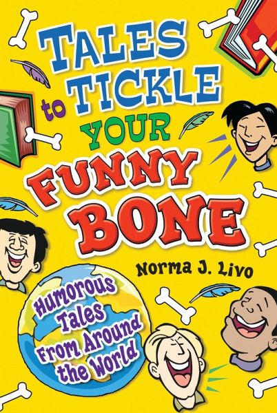 Tales to Tickle Your Funny Bone (eBook, PDF) Tales to Tickle Your Funny Bone (eBook, PDF)