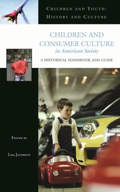Children and Consumer Culture in American Society (eBook, PDF) - Jacobson, Lisa