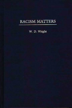 Racism Matters (eBook, PDF) - Wright, William D.
