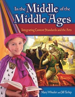 In the Middle of the Middle Ages (eBook, PDF) - Wheeler, Mary; Terlep, Jill