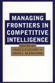 Managing Frontiers in Competitive Intelligence (eBook, PDF)