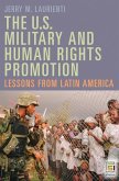 The U.S. Military and Human Rights Promotion (eBook, PDF)
