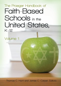 The Praeger Handbook of Faith-Based Schools in the United States, K-12 (eBook, PDF)