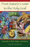 From Satan's Crown to the Holy Grail (eBook, PDF) From Satan's Crown to the Holy Grail (eBook, PDF)