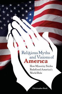 Religious Myths and Visions of America (eBook, PDF) - Buck, Christopher