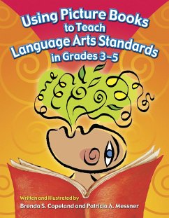 Using Picture Books to Teach Language Arts Standards in Grades 3-5 (eBook, PDF) - Copeland, Brenda S.; Messner, Patricia A.