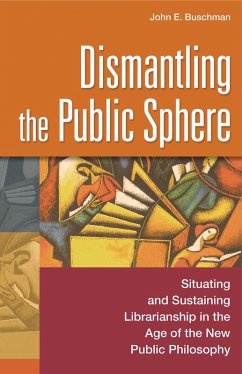 Cover Dismantling the Public Sphere (eBook, PDF)