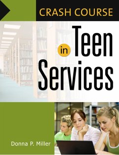 Crash Course in Teen Services (eBook, PDF) - Miller, Donna P.
