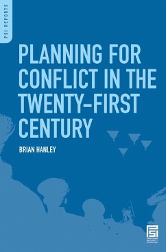 Planning for Conflict in the Twenty-First Century (eBook, PDF) - Hanley, Brian