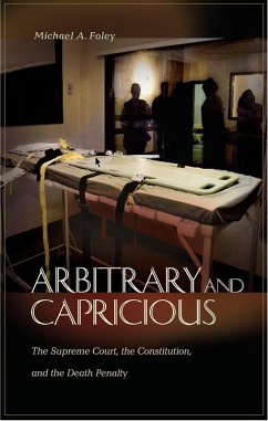Arbitrary and Capricious (eBook, PDF) - Foley, Michael A.