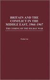 Britain and the Conflict in the Middle East, 1964-1967 (eBook, PDF)