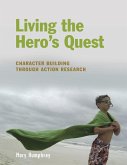Living the Hero's Quest (eBook, PDF) Living the Hero's Quest (eBook, PDF)