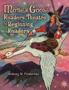 Mother Goose Readers Theatre for Beginning Readers (eBook, PDF) - Fredericks, Anthony D.