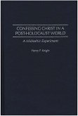Confessing Christ in a Post-Holocaust World (eBook, PDF)