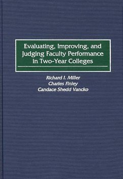 Evaluating, Improving, and Judging Faculty Performance in Two-Year Colleges (eBook, PDF) - Finley, Charles; Miller, Richard I.; Vancko, Candace S.