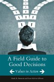 A Field Guide to Good Decisions (eBook, PDF)