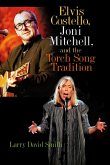 Elvis Costello, Joni Mitchell, and the Torch Song Tradition (eBook, PDF)