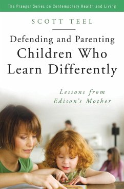 Defending and Parenting Children Who Learn Differently (eBook, PDF) - Teel, Scott