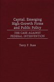 Capital, Emerging High-Growth Firms and Public Policy (eBook, PDF)