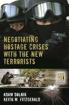 Negotiating Hostage Crises with the New Terrorists (eBook, PDF) - Dolnik, Adam; Fitzgerald, Keith M.