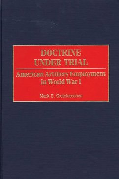 Doctrine Under Trial (eBook, PDF) - Grotelueschen, Mark E.