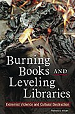 Burning Books and Leveling Libraries (eBook, PDF) - Knuth, Rebecca