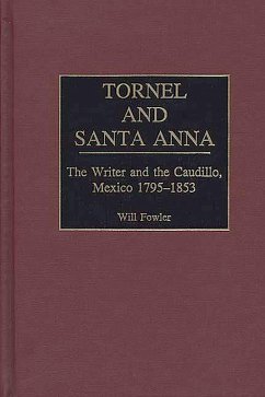 Tornel and Santa Anna (eBook, PDF) - Fowler, William M.