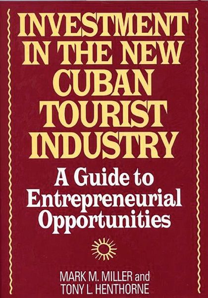 Investment in the New Cuban Tourist Industry (eBook, PDF) Investment in the New Cuban Tourist Industry (eBook, PDF)