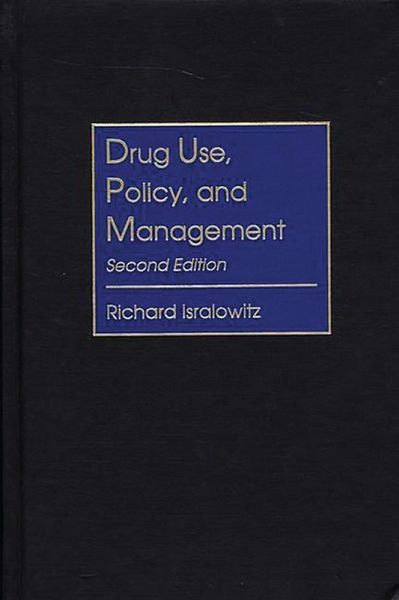 Drug Use, Policy, and Management (eBook, PDF) Drug Use, Policy, and Management (eBook, PDF)