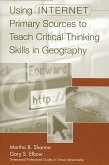 Using Internet Primary Sources to Teach Critical Thinking Skills in Geography (eBook, PDF)
