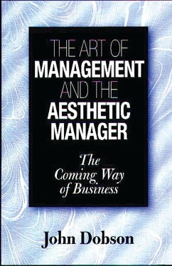 The Art of Management and the Aesthetic Manager (eBook, PDF) - Dobson, John