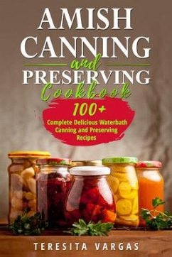 Amish Canning and Preserving COOKBOOK (eBook, ePUB) - Vargas, Teresita
